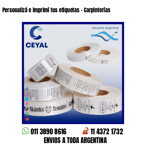 Personalizá e imprimí tus etiquetas – Carpinterías