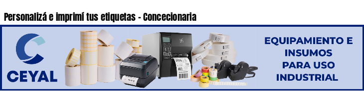 Personalizá e imprimí tus etiquetas - Concecionaria