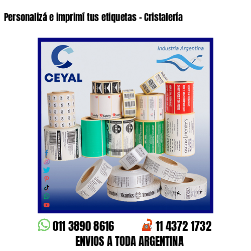 Personalizá e imprimí tus etiquetas – Cristalería