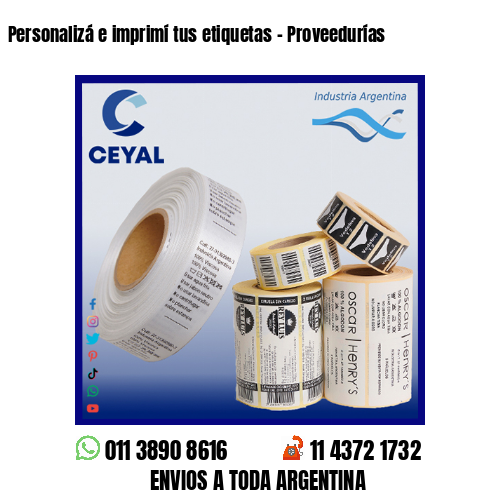 Personalizá e imprimí tus etiquetas – Proveedurías