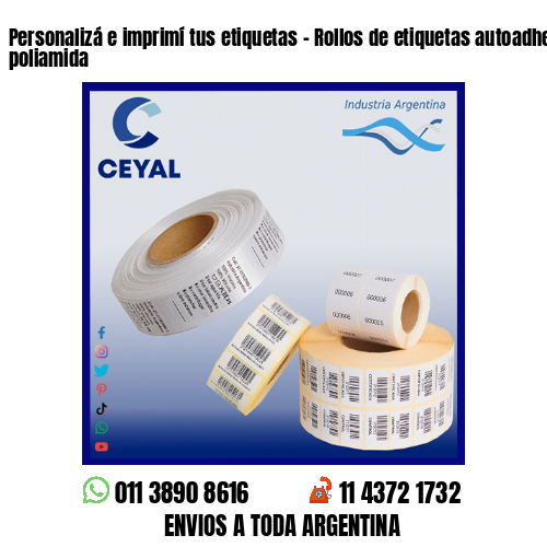 Personalizá e imprimí tus etiquetas – Rollos de etiquetas autoadhesivas y poliamida