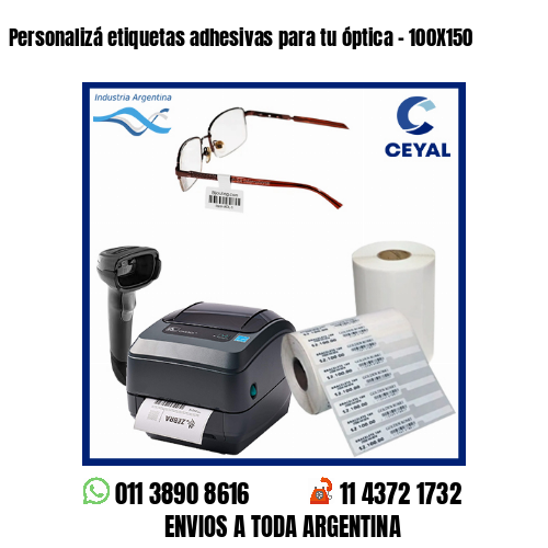 Personalizá etiquetas adhesivas para tu óptica – 100X150