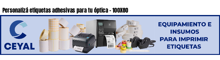 Personalizá etiquetas adhesivas para tu óptica - 100X80