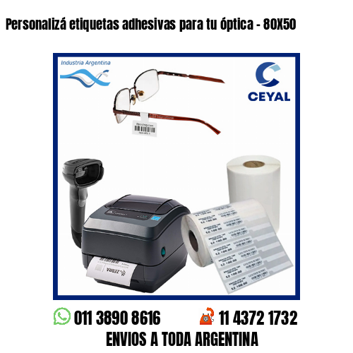 Personalizá etiquetas adhesivas para tu óptica – 80X50