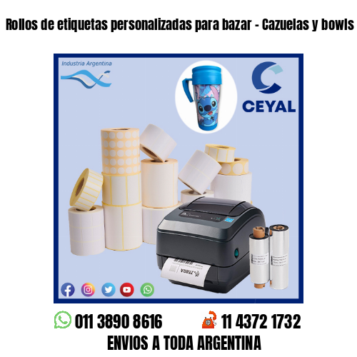 Rollos de etiquetas personalizadas para bazar - Cazuelas y bowls