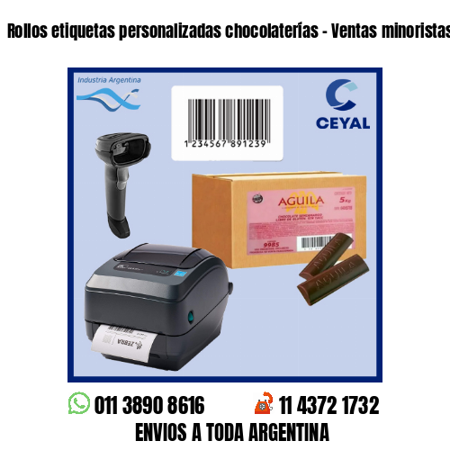 Rollos etiquetas personalizadas chocolaterías – Ventas minoristas y mayoristas