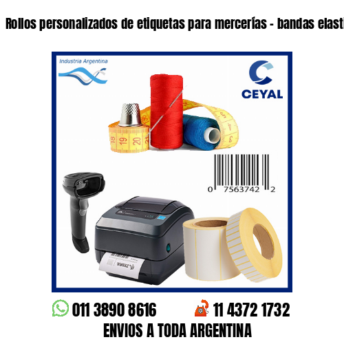 Rollos personalizados de etiquetas para mercerías – bandas elasticas