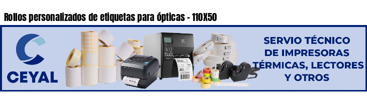 Rollos personalizados de etiquetas para ópticas - 110X50