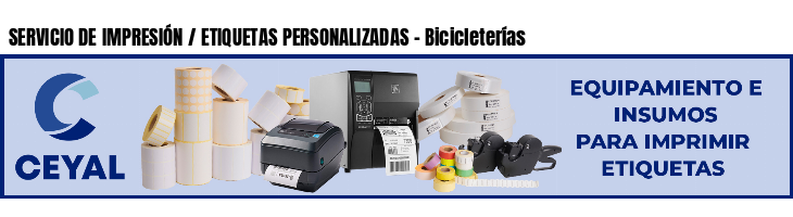 SERVICIO DE IMPRESIÓN / ETIQUETAS PERSONALIZADAS - Bicicleterías