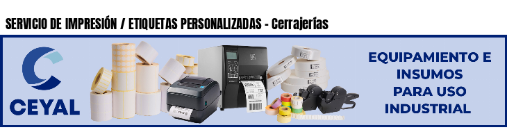 SERVICIO DE IMPRESIÓN / ETIQUETAS PERSONALIZADAS - Cerrajerías