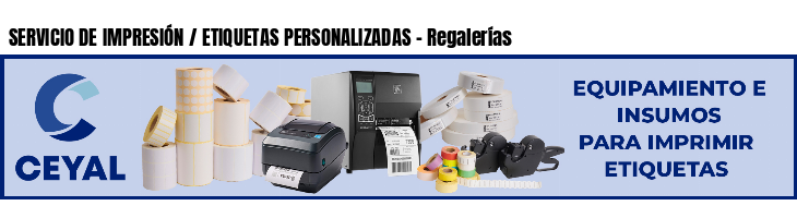 SERVICIO DE IMPRESIÓN / ETIQUETAS PERSONALIZADAS - Regalerías