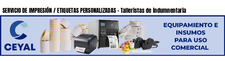 SERVICIO DE IMPRESIÓN / ETIQUETAS PERSONALIZADAS - Talleristas de indumnentaria