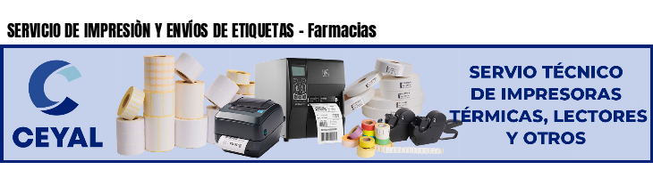 SERVICIO DE IMPRESIÒN Y ENVÍOS DE ETIQUETAS - Farmacias