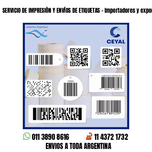 SERVICIO DE IMPRESIÒN Y ENVÍOS DE ETIQUETAS - Importadores y exportadores