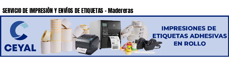 SERVICIO DE IMPRESIÒN Y ENVÍOS DE ETIQUETAS - Madereras