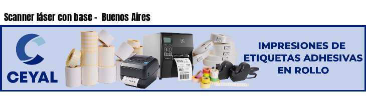 Scanner láser con base -  Buenos Aires