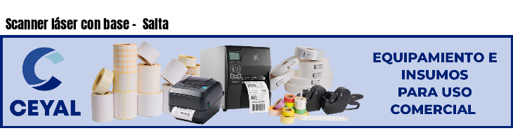 Scanner láser con base -  Salta