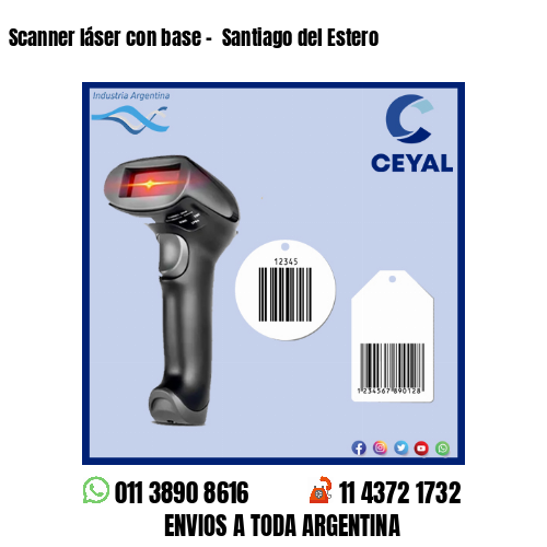 Scanner láser con base –  Santiago del Estero