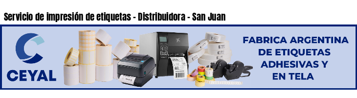 Servicio de impresión de etiquetas - Distribuidora - San Juan