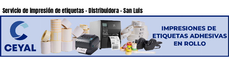Servicio de impresión de etiquetas - Distribuidora - San Luis
