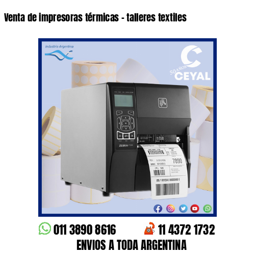 Venta de impresoras térmicas – talleres textiles