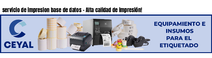 servicio de impresion base de datos - Alta calidad de impresión!