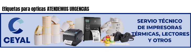 Etiquetas para opticas ATENDEMOS URGENCIAS