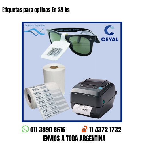 Etiquetas para opticas En 24 hs