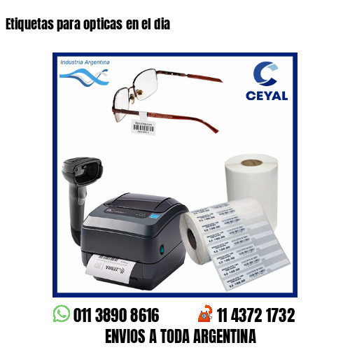 Etiquetas para opticas en el dia