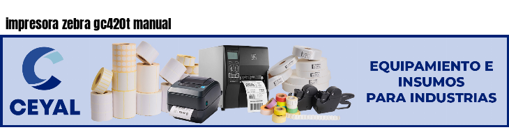 impresora zebra gc420t manual