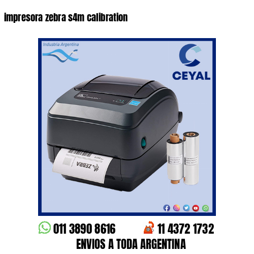 impresora zebra s4m calibration