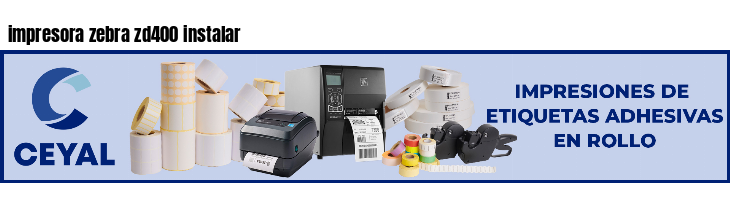impresora zebra zd400 instalar