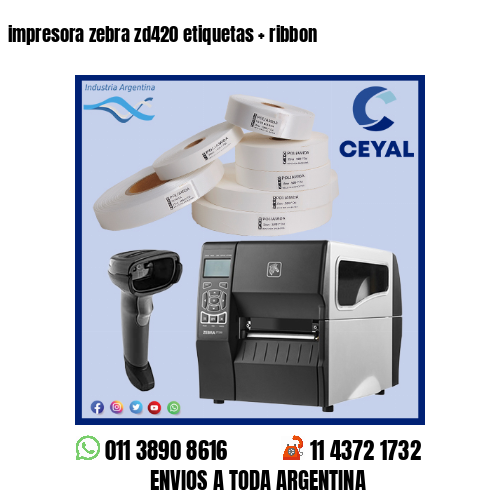 impresora zebra zd420 etiquetas   ribbon