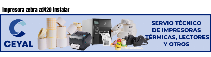 impresora zebra zd420 instalar