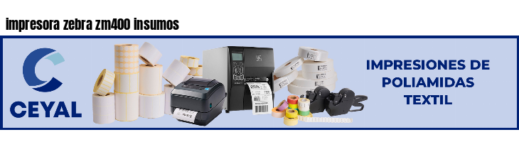 impresora zebra zm400 insumos