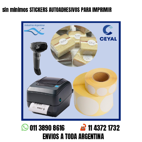 sin minimos STICKERS AUTOADHESIVOS PARA IMPRIMIR