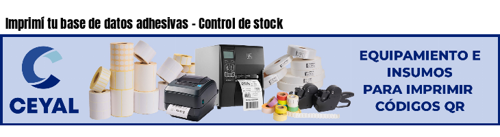 Imprimí tu base de datos adhesivas - Control de stock