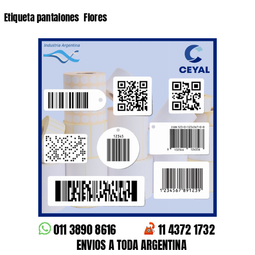 Etiqueta pantalones  Flores