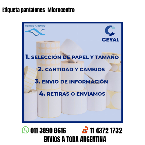Etiqueta pantalones  Microcentro