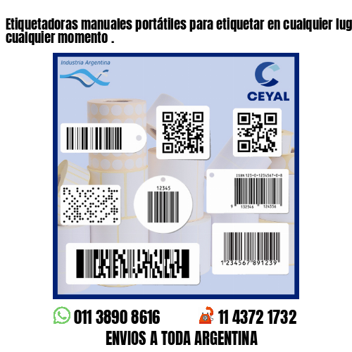 Etiquetadoras manuales portátiles para etiquetar en cualquier lugar y en cualquier momento .