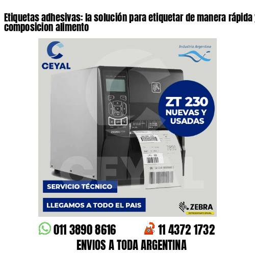 Etiquetas adhesivas: la solución para etiquetar de manera rápida y fácil - composicion alimento