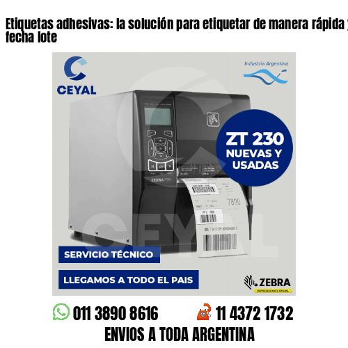 Etiquetas adhesivas: la solución para etiquetar de manera rápida y fácil - fecha lote