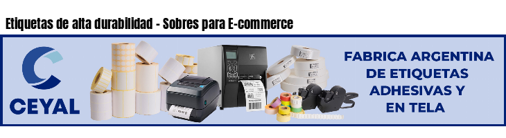 Etiquetas de alta durabilidad - Sobres para E-commerce