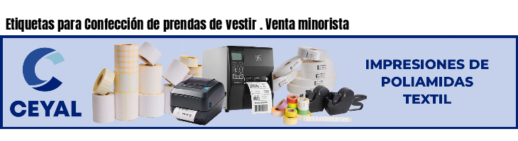 Etiquetas para Confección de prendas de vestir . Venta minorista