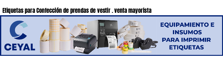 Etiquetas para Confección de prendas de vestir . venta mayorista