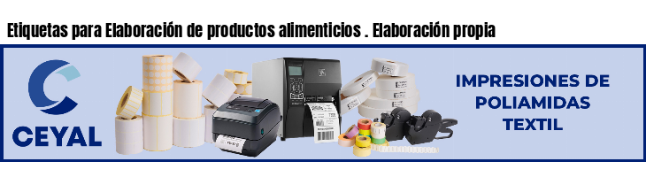 Etiquetas para Elaboración de productos alimenticios . Elaboración propia