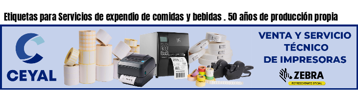 Etiquetas para Servicios de expendio de comidas y bebidas . 50 años de producción propia