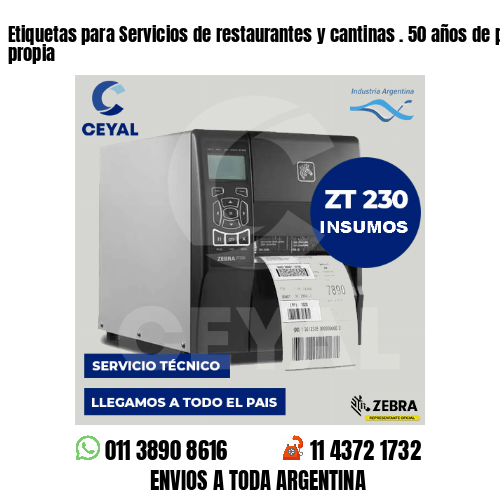 Etiquetas para Servicios de restaurantes y cantinas . 50 años de producción propia
