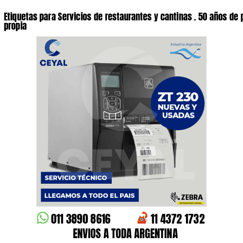 Etiquetas para Servicios de restaurantes y cantinas . 50 años de producción propia