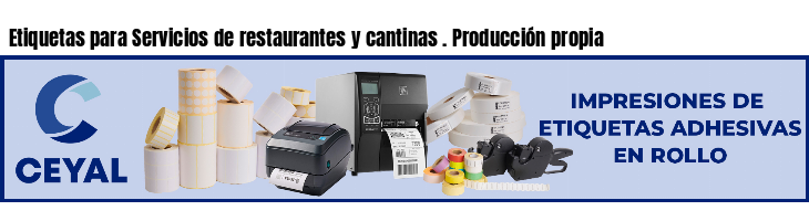 Etiquetas para Servicios de restaurantes y cantinas . Producción propia